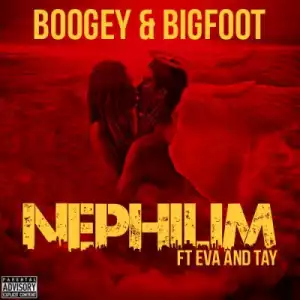 Boogey & Bigfoot - Nephilim ft. Tay & Eva